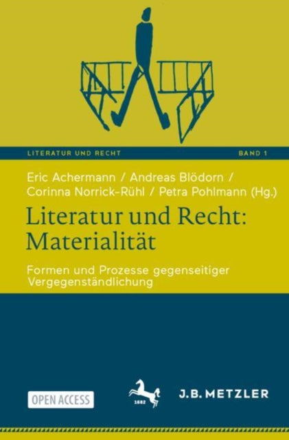 Literatur und Recht: Materialitat: Formen und Prozesse gegenseitiger Vergegenstandlichung