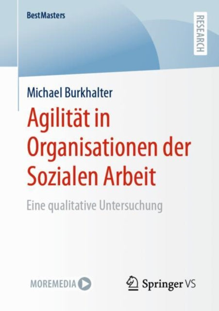 Agilitat in Organisationen der Sozialen Arbeit: Eine qualitative Untersuchung