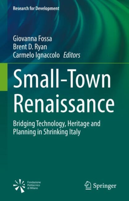 Small-Town Renaissance: Bridging Technology, Heritage and Planning in Shrinking Italy