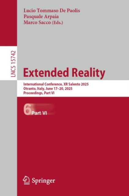 Extended Reality: International Conference, XR Salento 2025, Otranto, Italy, June 17–20, 2025, Proceedings, Part VI
