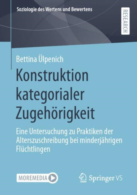 Konstruktion kategorialer Zugehorigkeit: Eine Untersuchung zu Praktiken der Alterszuschreibung bei minderjahrigen Fluchtlingen