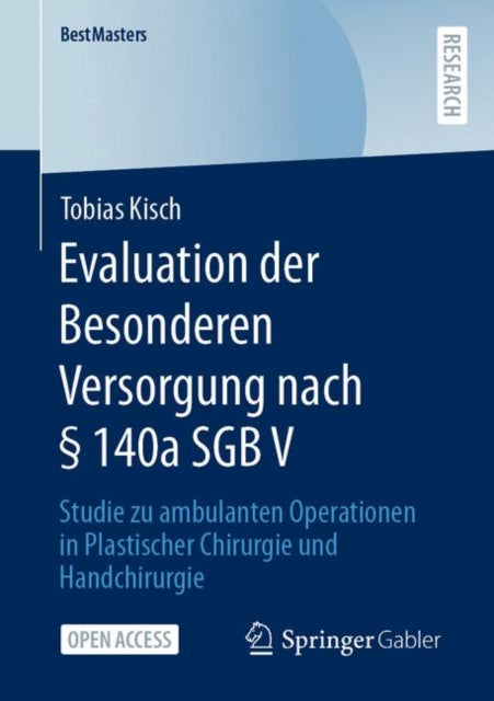 Evaluation der Besonderen Versorgung nach § 140a SGB V: Studie zu ambulanten Operationen in Plastischer Chirurgie und Handchirurgie