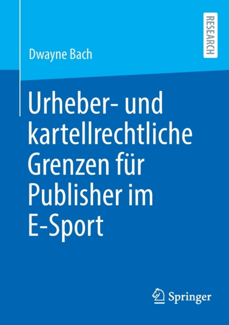 Urheber- und kartellrechtliche Grenzen fur Publisher im E-Sport