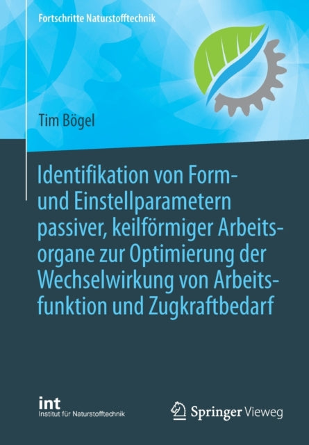 Identifikation von Form- und Einstellparametern passiver, keilformiger Arbeitsorgane zur Optimierung der Wechselwirkung von Arbeitsfunktion und Zugkraftbedarf