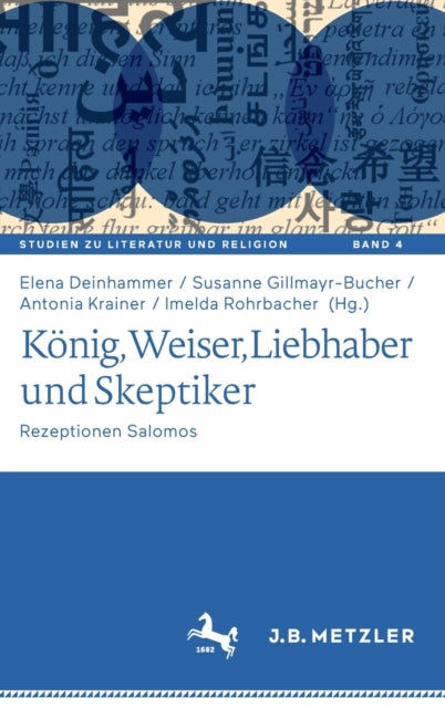 Konig, Weiser, Liebhaber und Skeptiker: Rezeptionen Salomos