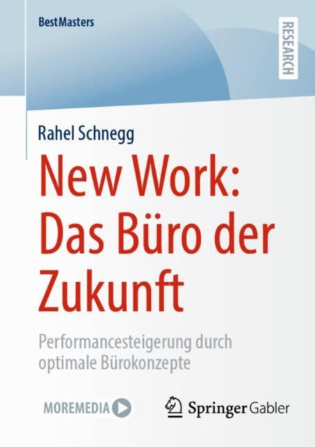 New Work: Das Buro der Zukunft: Performancesteigerung durch optimale Burokonzepte