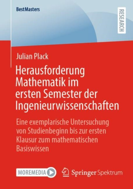 Herausforderung Mathematik im ersten Semester der Ingenieurwissenschaften: Eine exemplarische Untersuchung von Studienbeginn bis zur ersten Klausur zum mathematischen Basiswissen