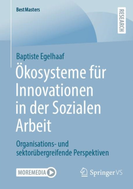 Okosysteme fur Innovationen in der Sozialen Arbeit: Organisations- und sektorubergreifende Perspektiven