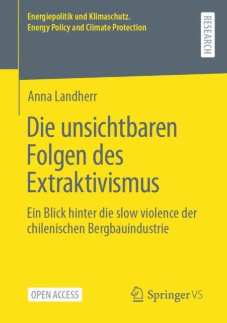 Die unsichtbaren Folgen des Extraktivismus: Ein Blick hinter die slow violence der chilenischen Bergbauindustrie