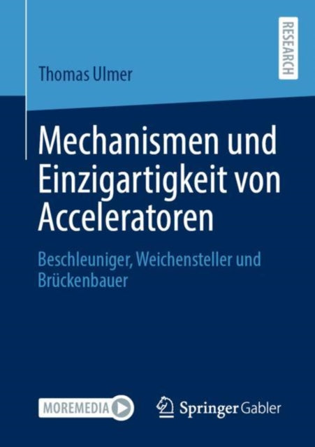 Mechanismen und Einzigartigkeit von Acceleratoren: Beschleuniger, Weichensteller und Bruckenbauer