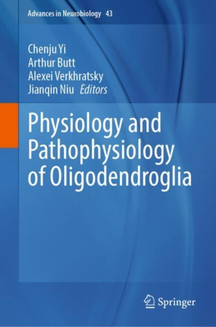 Physiology and Pathophysiology of Oligodendroglia