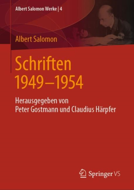 Schriften 1949 - 1954: Herausgegeben von Peter Gostmann und Claudius Harpfer
