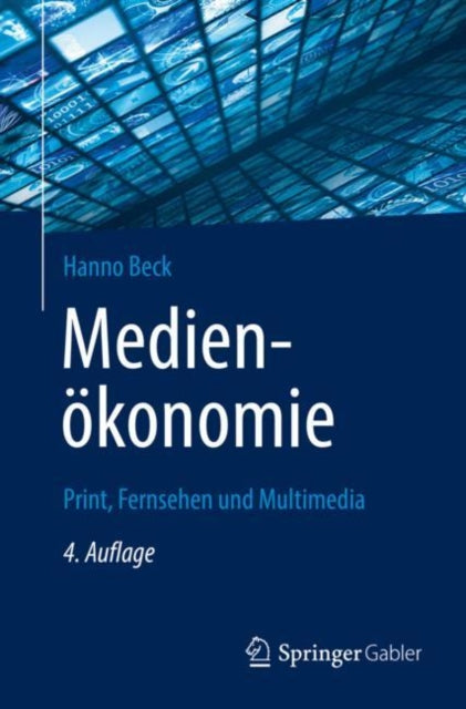 Medienokonomie: Print, Fernsehen und Multimedia
