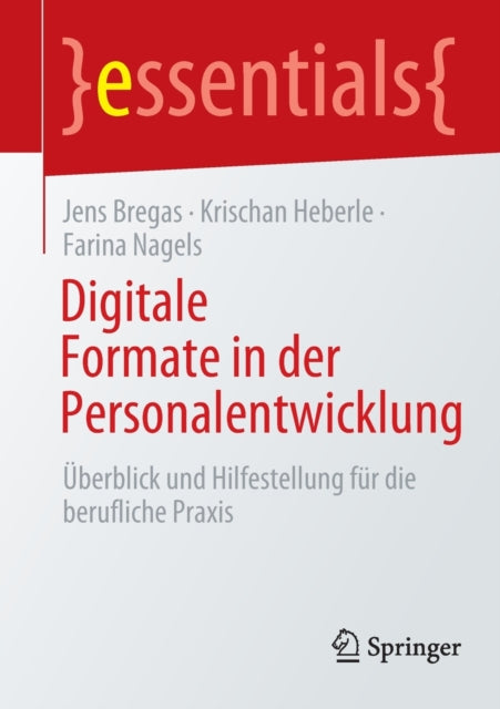 Digitale Formate in der Personalentwicklung: Uberblick und Hilfestellung fur die berufliche Praxis
