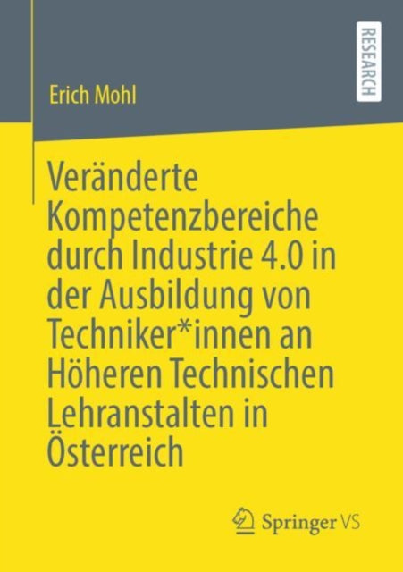 Veranderte Kompetenzbereiche durch Industrie 4.0 in der Ausbildung von Techniker*innen an Hoheren Technischen Lehranstalten in Osterreich