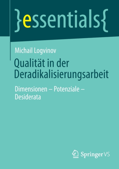 Qualitat in der Deradikalisierungsarbeit: Dimensionen – Potenziale – Desiderata