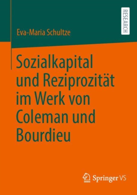 Sozialkapital und Reziprozitat im Werk von Coleman und Bourdieu
