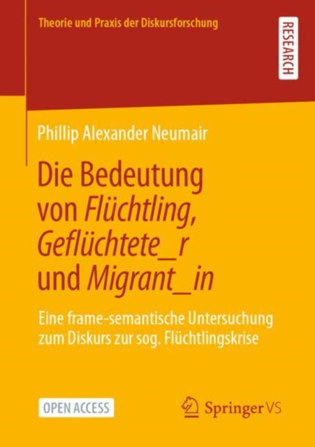 Die Bedeutung von Fluchtling, Gefluchtete_r und Migrant_in: Eine frame-semantische Untersuchung zum Diskurs zur sog. Fluchtlingskrise