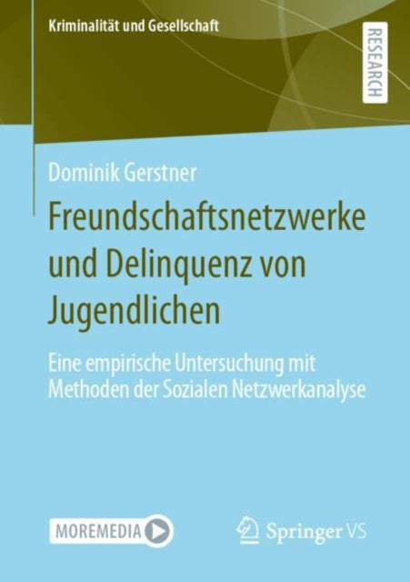 Freundschaftsnetzwerke und Delinquenz von Jugendlichen: Eine empirische Untersuchung mit Methoden der Sozialen Netzwerkanalyse