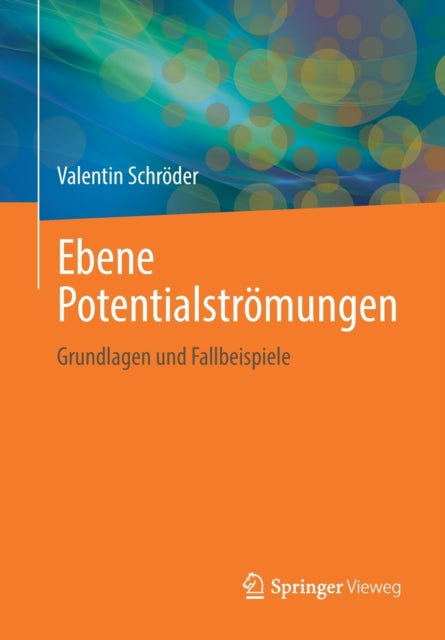 Ebene Potentialstromungen: Grundlagen und Fallbeispiele