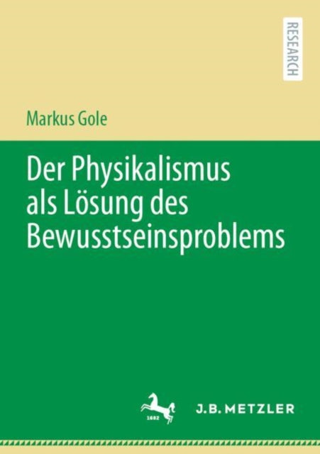 Der Physikalismus als Losung des Bewusstseinsproblems