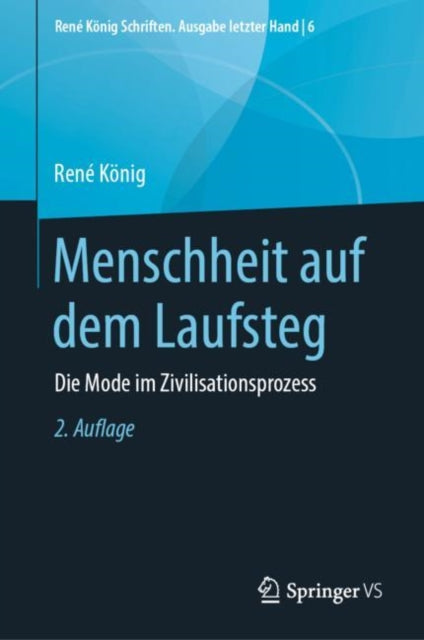 Menschheit auf dem Laufsteg: Die Mode im Zivilisationsprozess