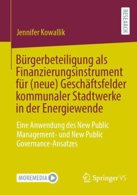 Burgerbeteiligung als Finanzierungsinstrument fur (neue) Geschaftsfelder kommunaler Stadtwerke in der Energiewende: Eine Anwendung des New Public Management- und New Public Governance-Ansatzes