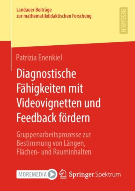 Diagnostische Fahigkeiten mit Videovignetten und Feedback fordern: Gruppenarbeitsprozesse zur Bestimmung von Langen, Flachen- und Rauminhalten