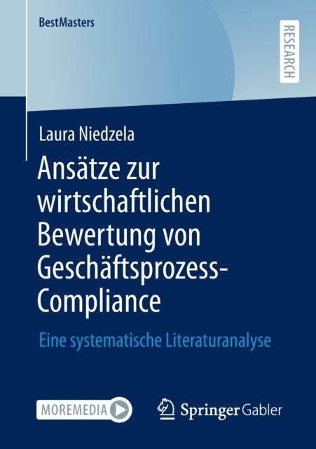 Ansatze zur wirtschaftlichen Bewertung von Geschaftsprozess-Compliance: Eine systematische Literaturanalyse