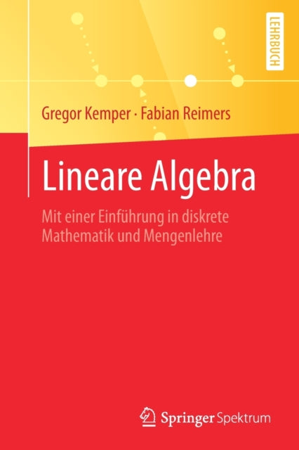 Lineare Algebra: Mit einer Einfuhrung in diskrete Mathematik und Mengenlehre