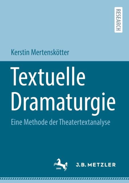 Textuelle Dramaturgie: Eine Methode der Theatertextanalyse