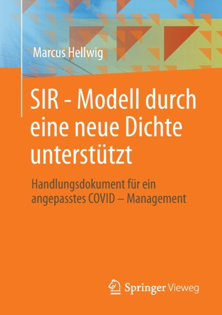 SIR - Modell durch eine neue Dichte unterstutzt: Handlungsdokument fur ein angepasstes COVID – Management