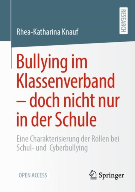 Bullying im Klassenverband – doch nicht nur in der Schule: Eine Charakterisierung der Rollen bei Schul- und  Cyberbullying