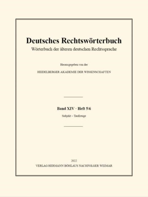 Deutsches Rechtsworterbuch: Worterbuch der alteren deutschen Rechtssprache. Band XIV, Heft 5/6 - Subjekt – Taufzeuge
