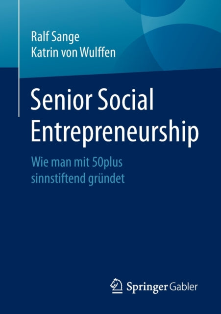 Senior Social Entrepreneurship: Wie man mit 50plus sinnstiftend grundet