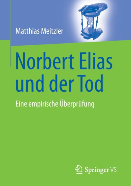 Norbert Elias und der Tod: Eine empirische Uberprufung