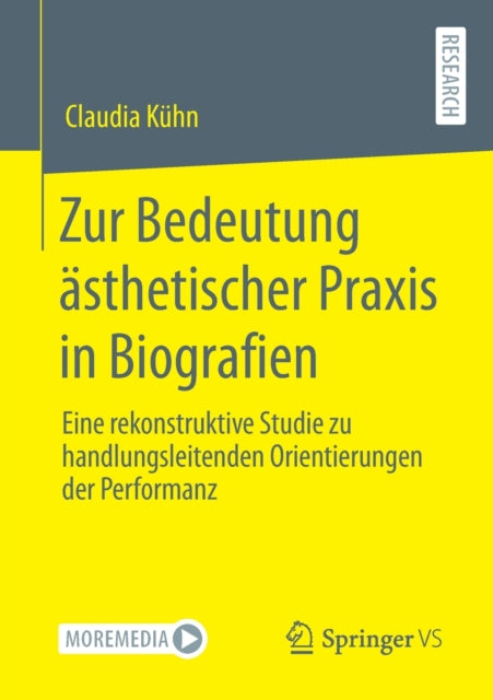 Zur Bedeutung asthetischer Praxis in Biografien: Eine rekonstruktive Studie zu handlungsleitenden Orientierungen der Performanz