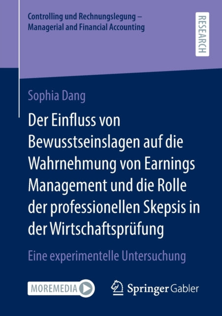 Der Einfluss von Bewusstseinslagen auf die Wahrnehmung von Earnings Management und die Rolle der professionellen Skepsis in der Wirtschaftsprufung: Eine experimentelle Untersuchung