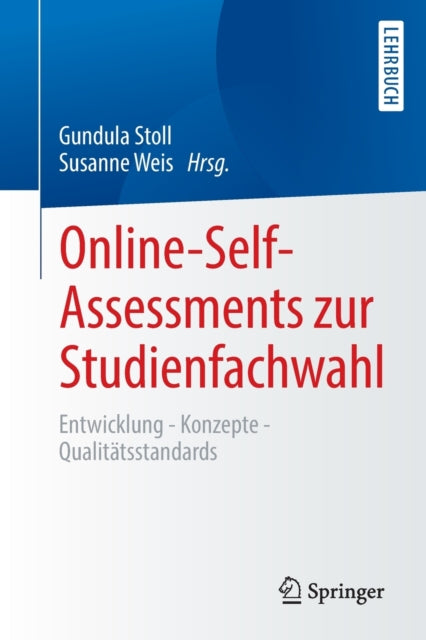 Online-Self-Assessments zur Studienfachwahl: Entwicklung - Konzepte - Qualitatsstandards