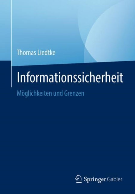 Informationssicherheit: Moglichkeiten und Grenzen