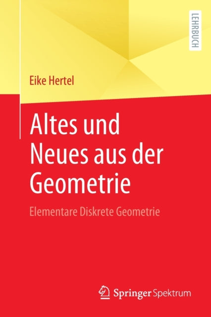 Altes und Neues aus der Geometrie: Elementare Diskrete Geometrie