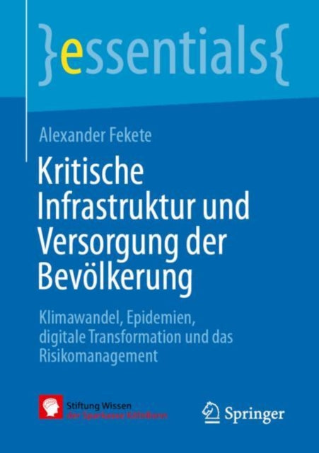 Kritische Infrastruktur und Versorgung der Bevolkerung: Klimawandel, Epidemien, digitale Transformation und das Risikomanagement