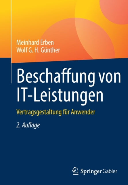 Beschaffung von IT-Leistungen: Vertragsgestaltung fur Anwender
