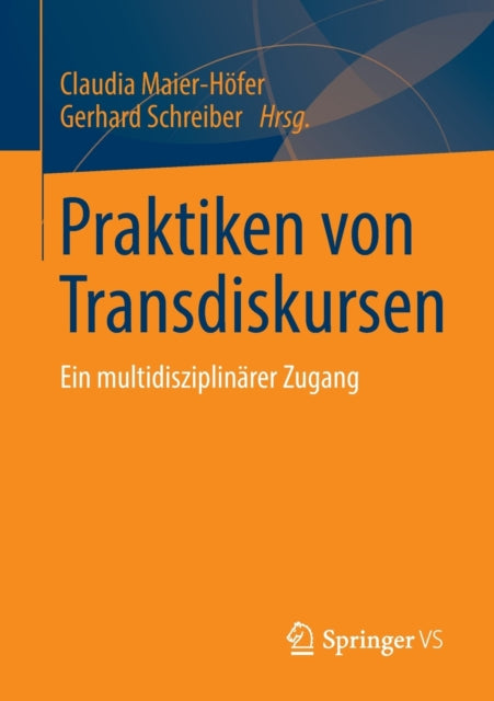 Praktiken von Transdiskursen: Ein multidisziplinarer Zugang