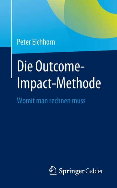 Die Outcome-Impact-Methode: Womit man rechnen muss