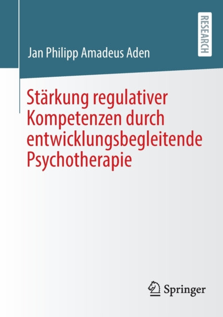 Starkung regulativer Kompetenzen durch entwicklungsbegleitende Psychotherapie