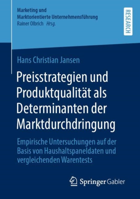 Preisstrategien und Produktqualitat als Determinanten der Marktdurchdringung: Empirische Untersuchungen auf der Basis von Haushaltspaneldaten und vergleichenden Warentests