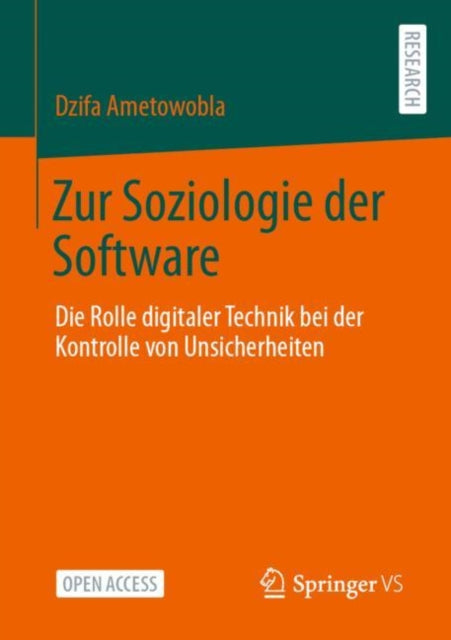 Zur Soziologie der Software: Die Rolle digitaler Technik bei der Kontrolle von Unsicherheiten