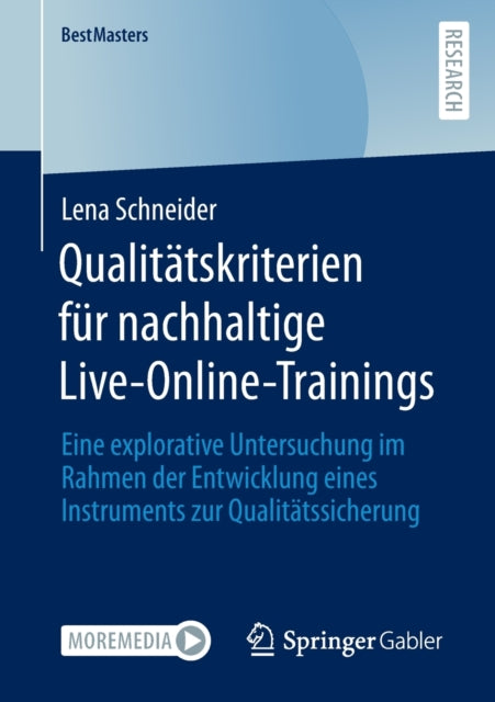 Qualitatskriterien fur nachhaltige Live-Online-Trainings: Eine explorative Untersuchung im Rahmen der Entwicklung eines Instruments zur Qualitatssicherung