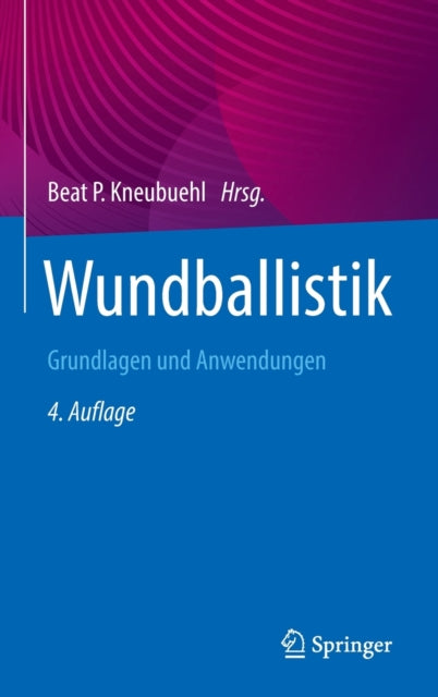Wundballistik: Grundlagen und Anwendungen